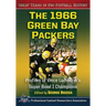 The 1966 Green Bay Packers: Profiles of Vince Lombardi's Super Bowl I Champions