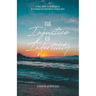The Injustice of Infertility: A True Story of Heartbreak, Determination and Never-Ending Hope