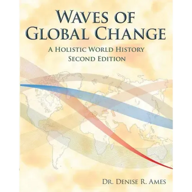 Waves of Global Change: A Holistic World History - Second Edition