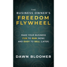 The Business Owner's Freedom Flywheel