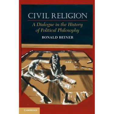 Civil Religion: A Dialogue in the History of Political Philosophy