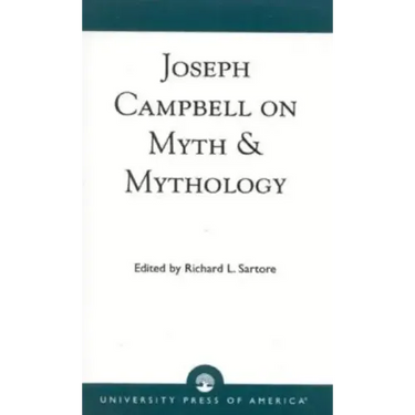 Joseph Campbell on Myth and Mythology