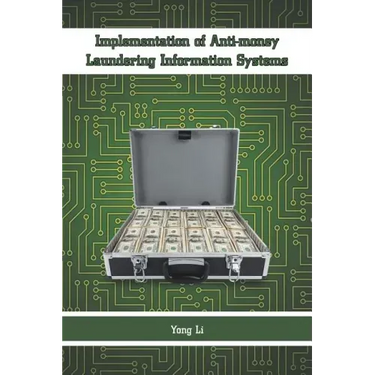 Implementation of Anti-money Laundering Information Systems