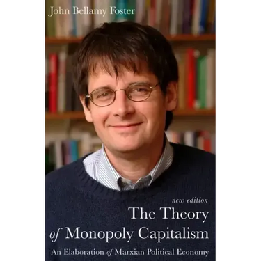The Theory of Monopoly Capitalism