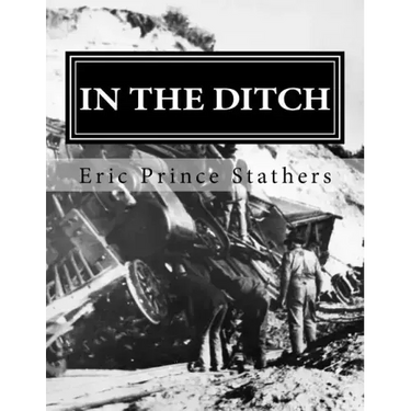 In the Ditch: Stories of the Pacific Great Eastern Railway 1929-65