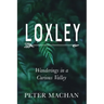 Loxley: Wanderings in a Curious Valley