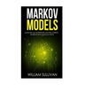 Markov Models Supervised and Unsupervised Machine Learning: Mastering Data Science & Python