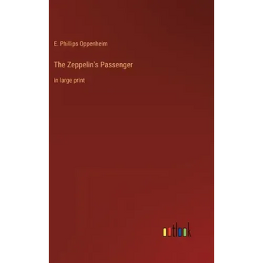 The Zeppelin's Passenger: in large print