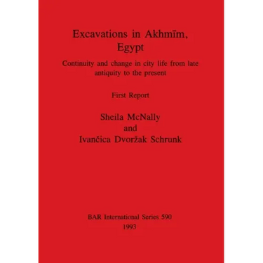Excavations in Akhmīm, Egypt: Continuity and change in city life from late antiquity to the present. First Report