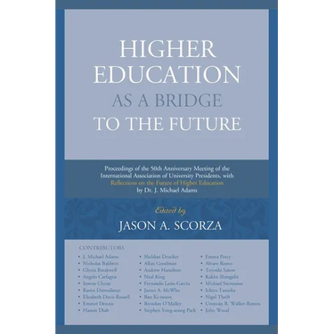 Higher Education as a Bridge to the Future: Proceedings of the 50th Anniversary Meeting of the International Association of University Presidents, wit