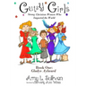 Gutsy Girls: Strong Christian Women Who Impacted the World: Book One: Gladys Aylward