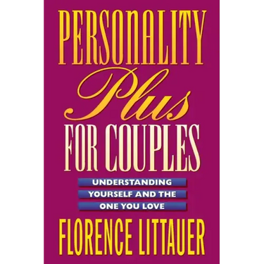 Personality Plus for Couples: Understanding Yourself and the One You Love