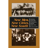 New Men, New Cities, New South: Atlanta, Nashville, Charleston, Mobile, 1860-1910