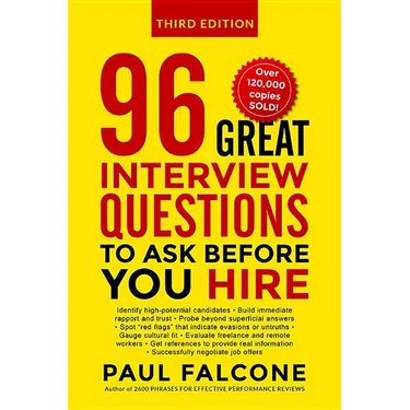 The 96 Great Interview Questions to Ask Before You Hire