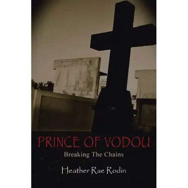 Prince of Vodou: Breaking the Chains