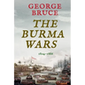 The Burma Wars: 1824-1886