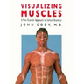 Visualizing Muscles: A New Ecorche Approach to Surface Anatomy