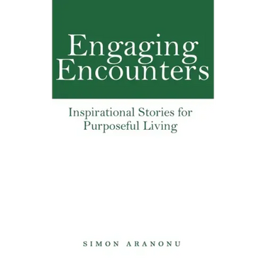 Engaging Encounters: Inspirational Stories for Purposeful Living
