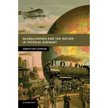 Globalisation and the Nation in Imperial Germany