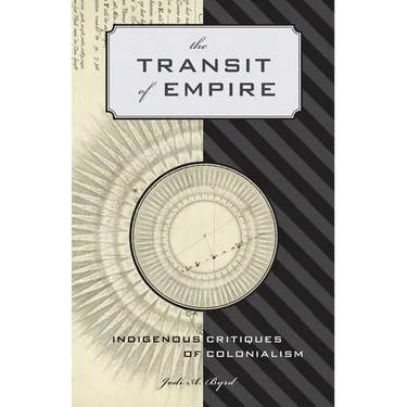 The Transit of Empire: Indigenous Critiques of Colonialism