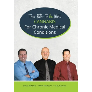 Cannabis for Chronic Medical Conditions: The Path To Be Well