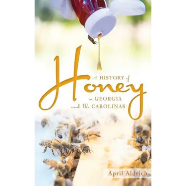 A History of Honey in Georgia and the Carolinas