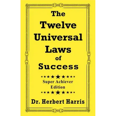 The Twelve Universal Laws of Success