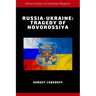 Russia-Ukraine: Tragedy of Novorossiya