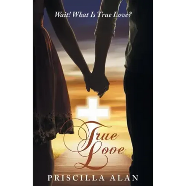 True Love: Wait! What Is True Love?