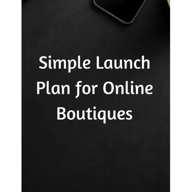 Simple Launch Plan for Online Boutiques