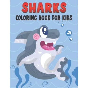 Sharks Coloring Book For Kids: Cute and unique Shark Designs