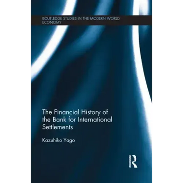 The Financial History of the Bank for International Settlements