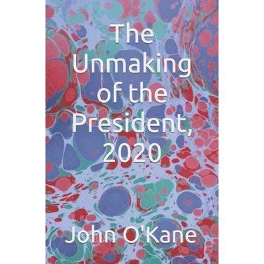 The Unmaking of the President, 2020