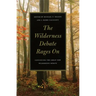 The Wilderness Debate Rages on: Continuing the Great New Wilderness Debate