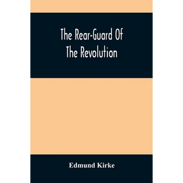 The Rear-Guard Of The Revolution
