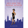 Sex and the Single Senior: A Cougar's Search for Love