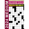 2024 Medium Crossword Puzzles for Adults: Challenging and Relaxing Crossword Puzzles Book With Solutions-(Over75 Puzzles)