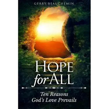 Hope For All: Ten Reasons God's Love Prevails
