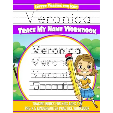 Veronica Letter Tracing for Kids Trace my Name Workbook: Tracing Books for Kids ages 3 - 5 Pre-K & Kindergarten Practice Workbook