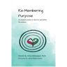 Re-Membering Purpose