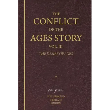 The Conflict of the Ages Story, Vol. III.: The Life and Ministry of Jesus Christ