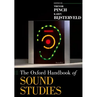 The Oxford Handbook of Sound Studies