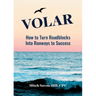 Volar: How to Turn Roadblocks Into Runways to Success