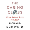 The Caring Class: Home Health Aides in Crisis
