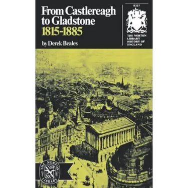 From Castlereagh to Gladstone: 1815-1885