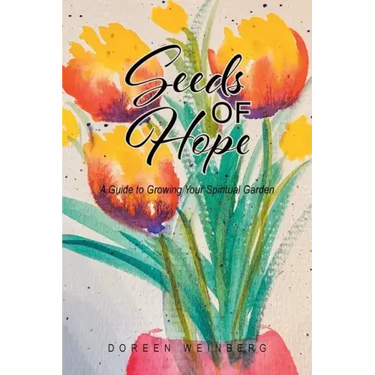 Seeds of Hope: A Guide to Growing Your Spiritual Garden