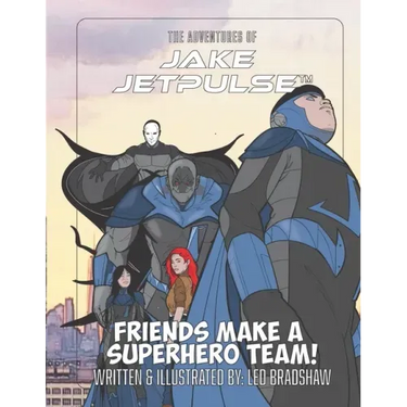 The Adventures Of Jake Jetpulse: Friends Make A Super Team