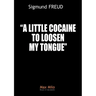 A little cocaine to loosen my tongue