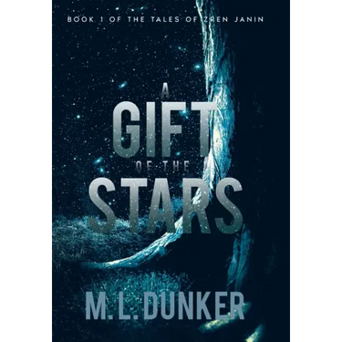 A Gift of the Stars: Book 1 of The Tales of Zren Janin
