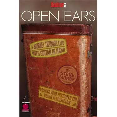 Guitar One Presents Open Ears: A Journey Through Life with Guitar in Hand
